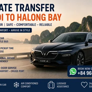 Private Transfer Hanoi to Halong Bay – Safe, Comfortable & Door-to-Door Service Private Transfer Hanoi to Halong Bay – Safe, Comfortable & Door-to-Door Service