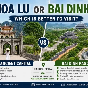Hoa Lu or Bai Dinh: Which Is Better to Visit? Hoa Lu or Bai Dinh: Which Is Better to Visit?